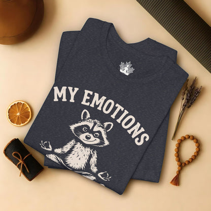 My Emotions Need Supervision Tee