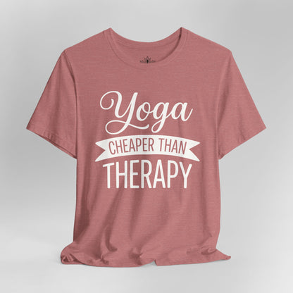 Yoga Cheaper Than Therapy Tee