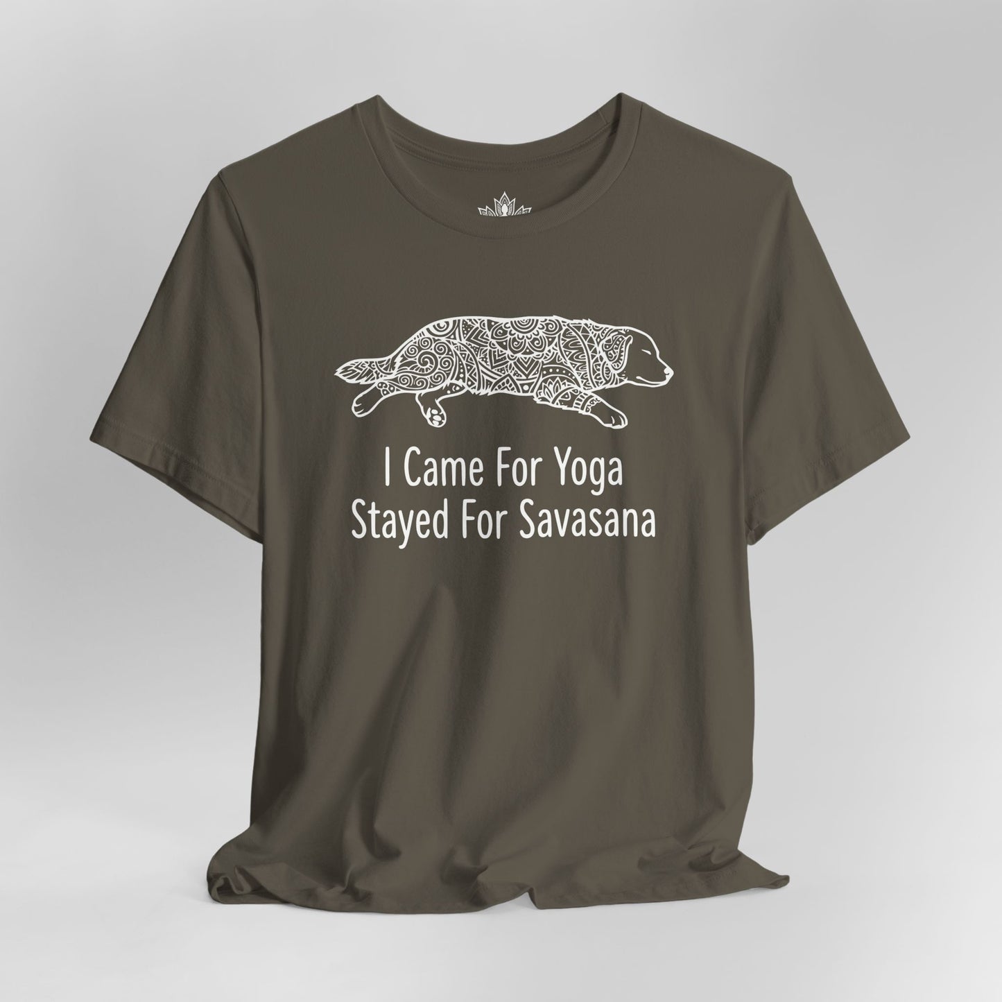 Came for Yoga, Stayed for Savasana Tee