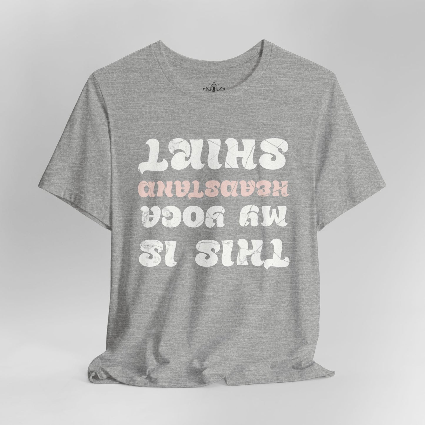 This Is My Yoga Headstand Shirt