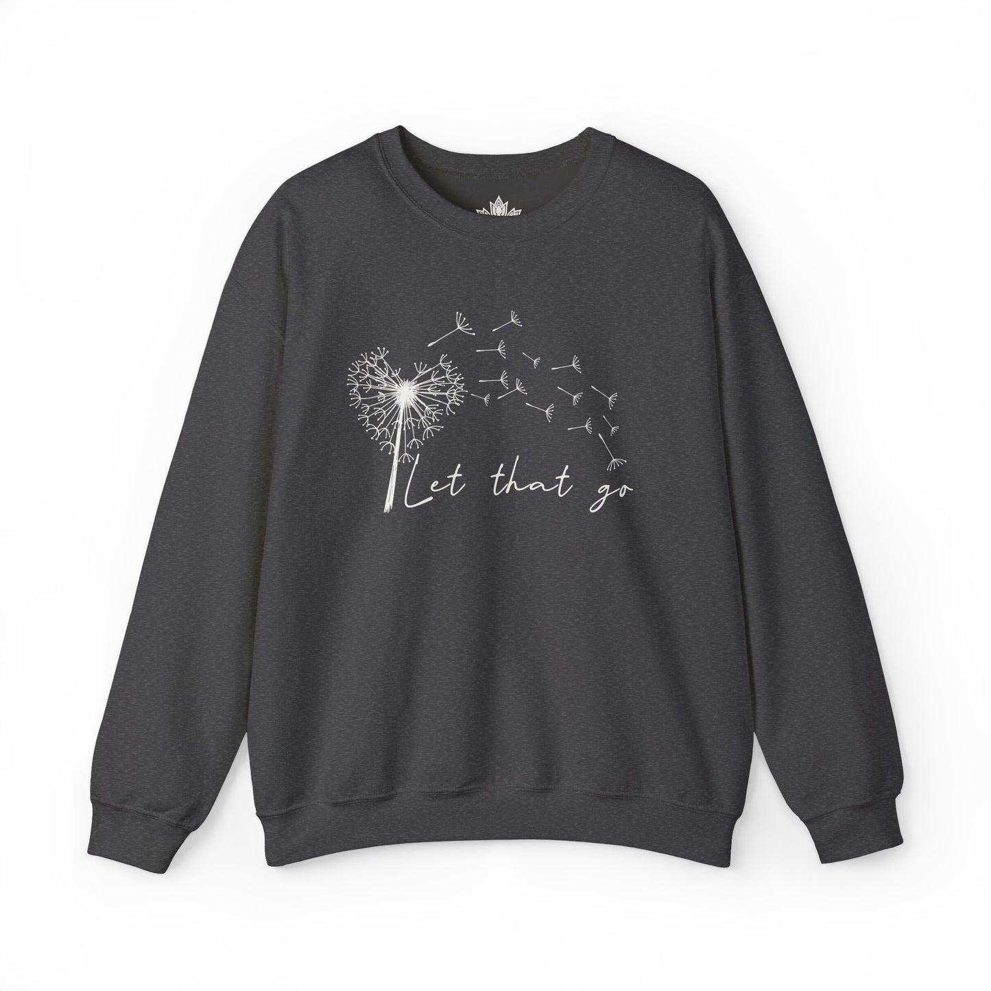 Let That Go Sweatshirt