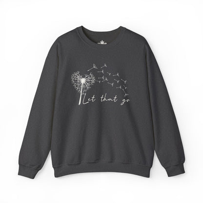 Let That Go Sweatshirt