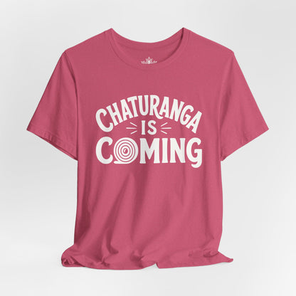 Chaturanga Is Coming Tee