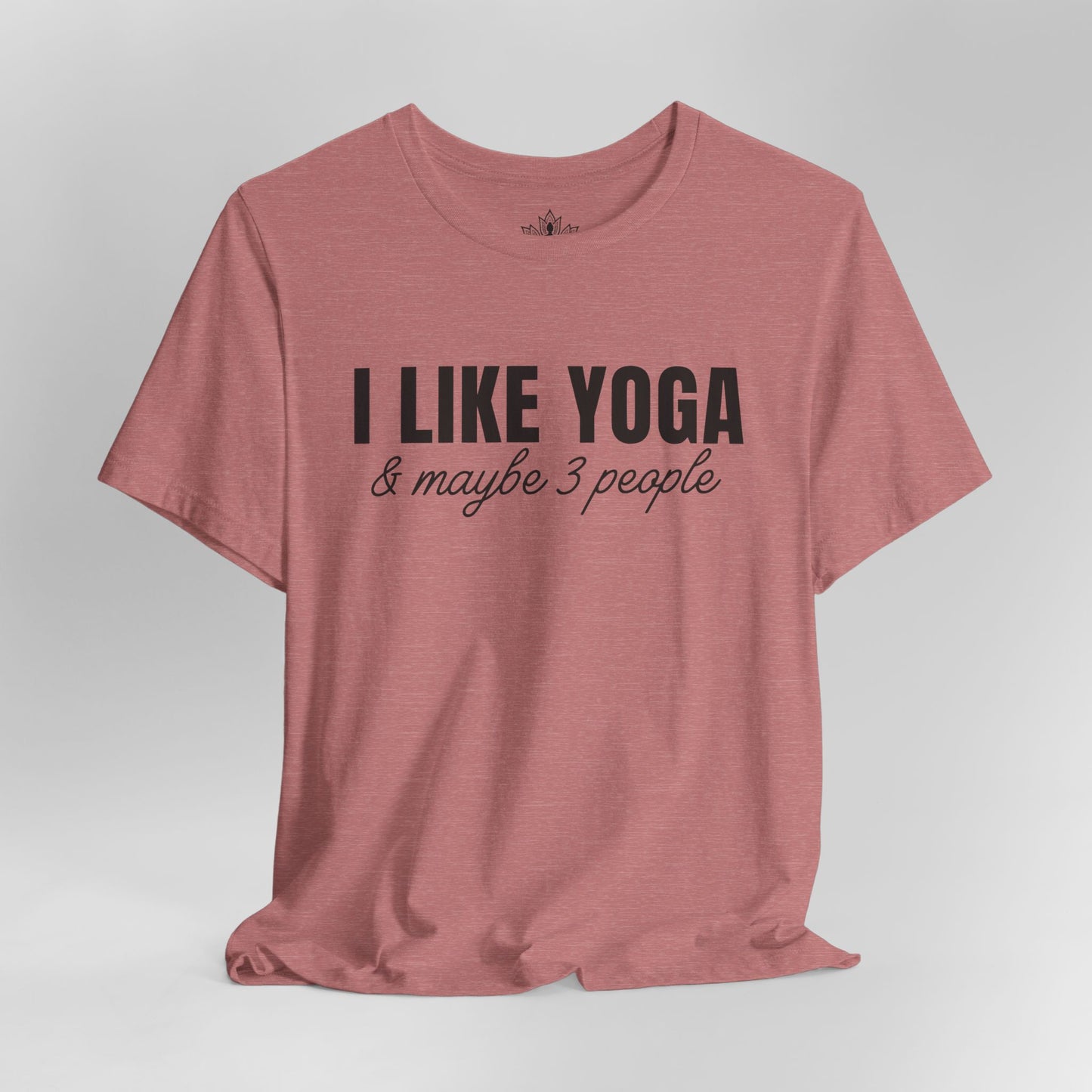 I Like Yoga & Maybe 3 People - Funny Men Tee