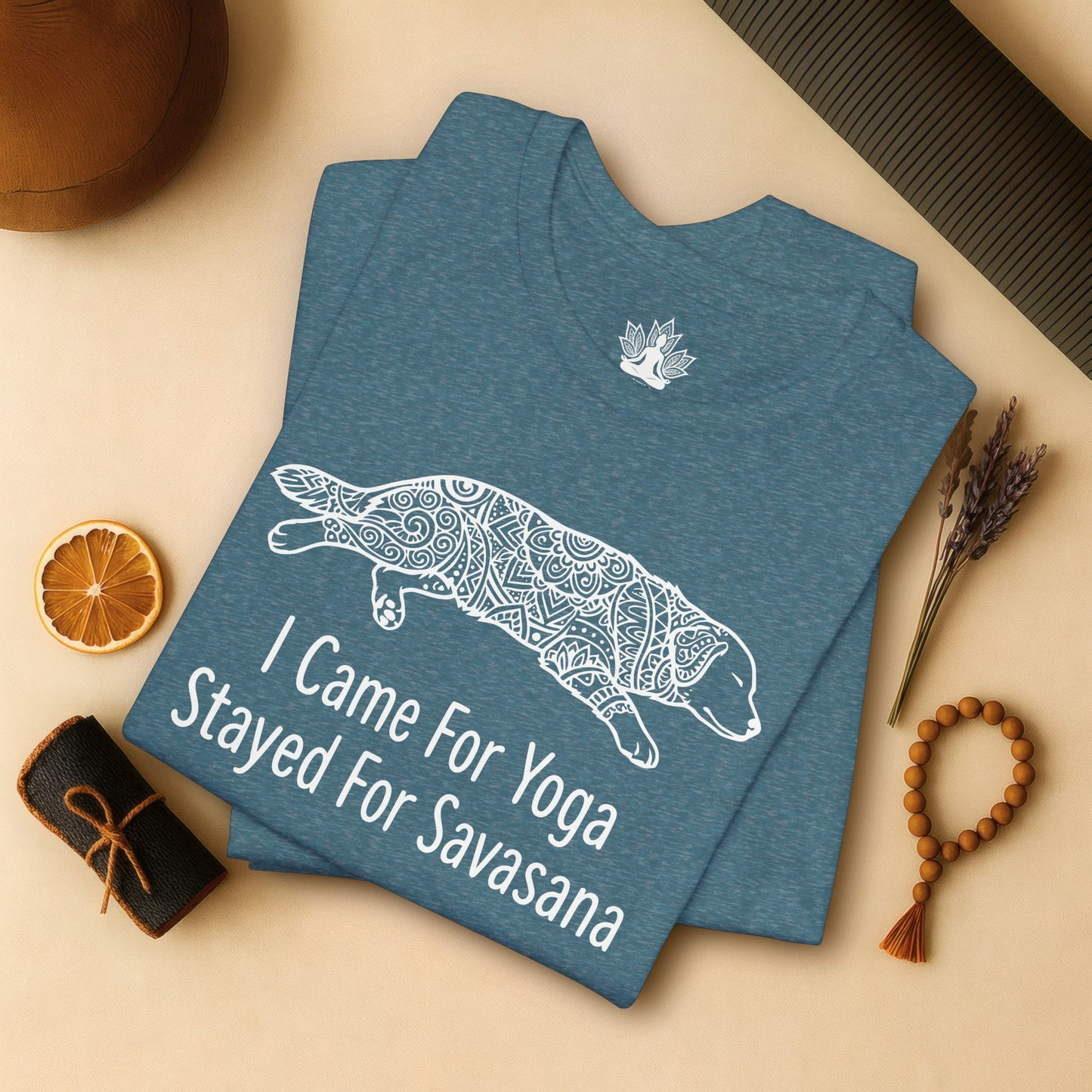 Came for Yoga, Stayed for Savasana Tee