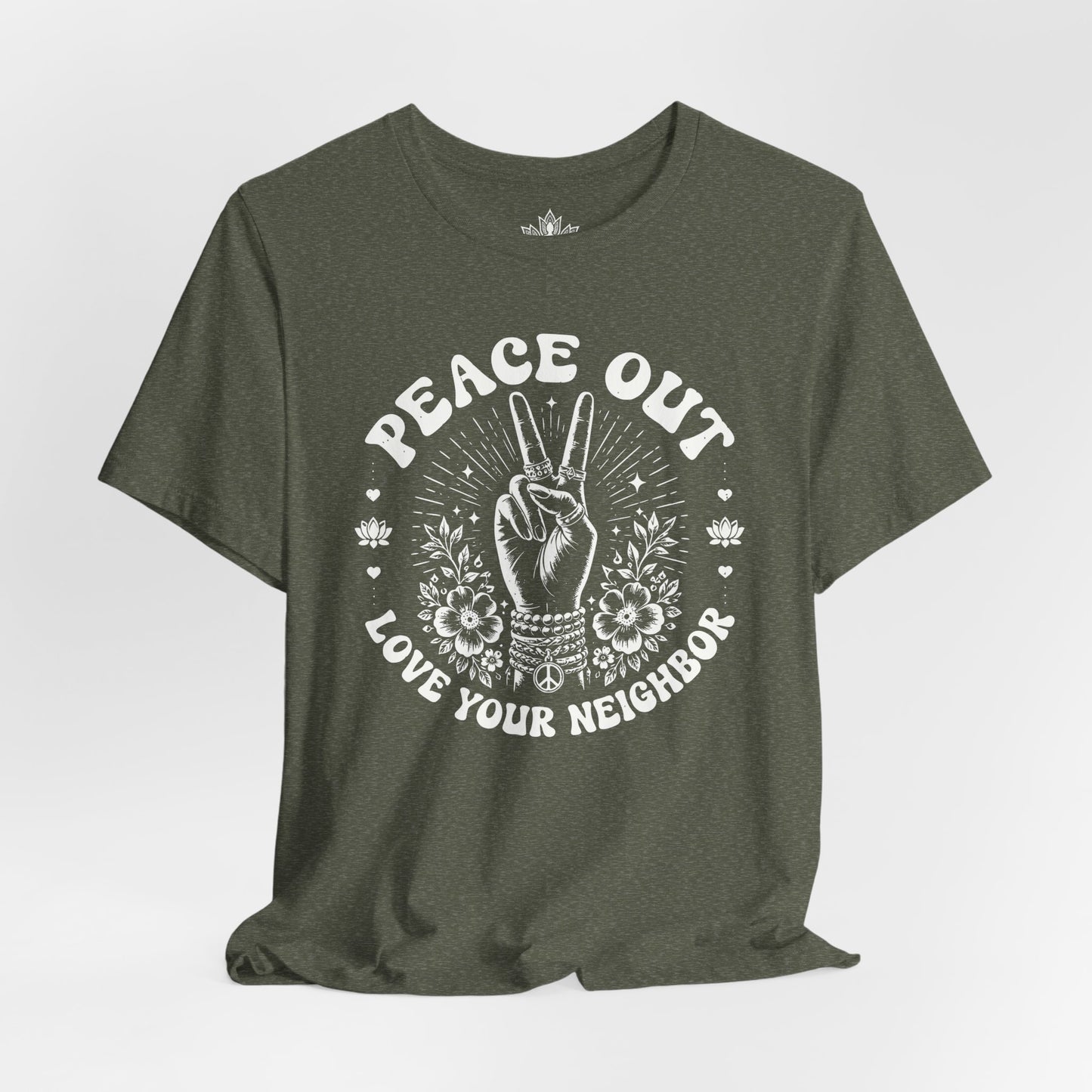 Peace Out, Love Your Neighbor Tee