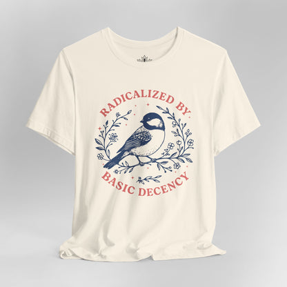 Radicalized By Basic Decency Tee