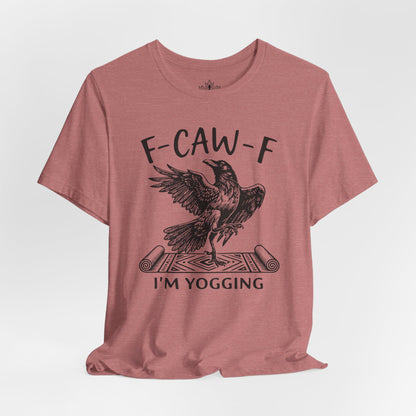 F-CAW-F I'm Yogging