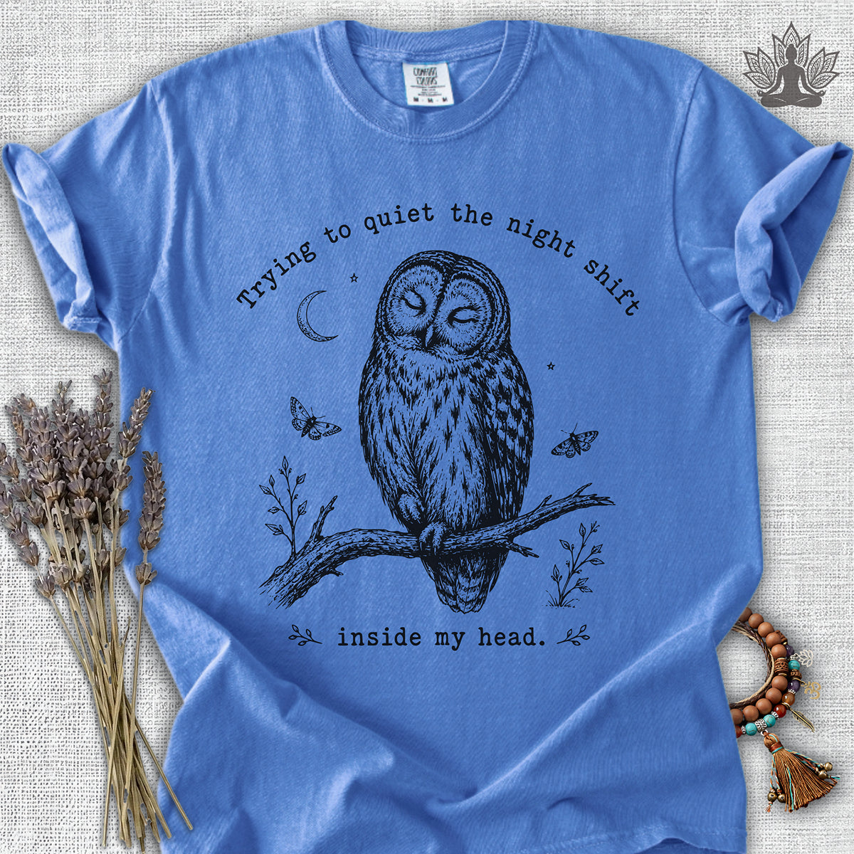 Trying To Quiet The Night Shift Owl Comfort Colors® Tee