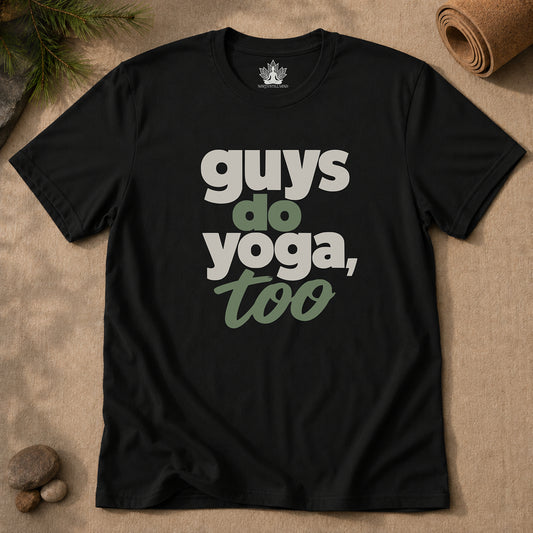 Guys Do Yoga Too Tee