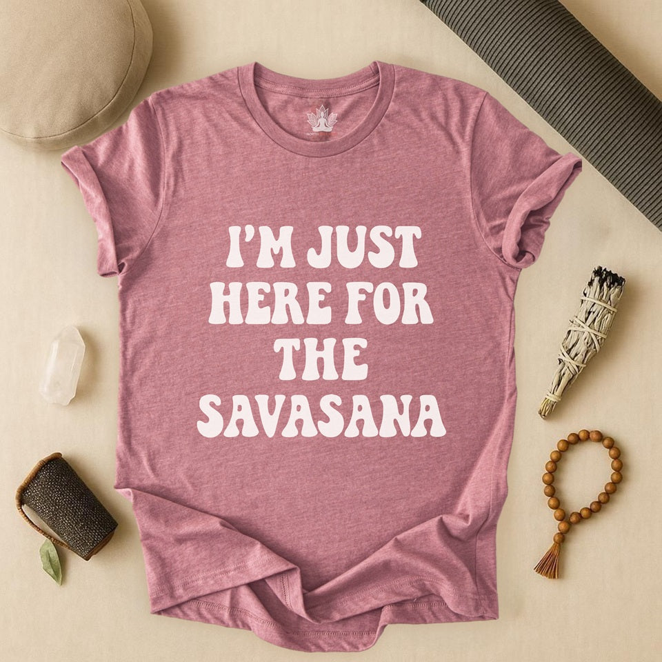 Savasana Only – Funny Yoga Tee