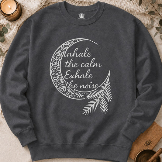Inhale Calm Exhale Noise - Cozy Sweatshirt