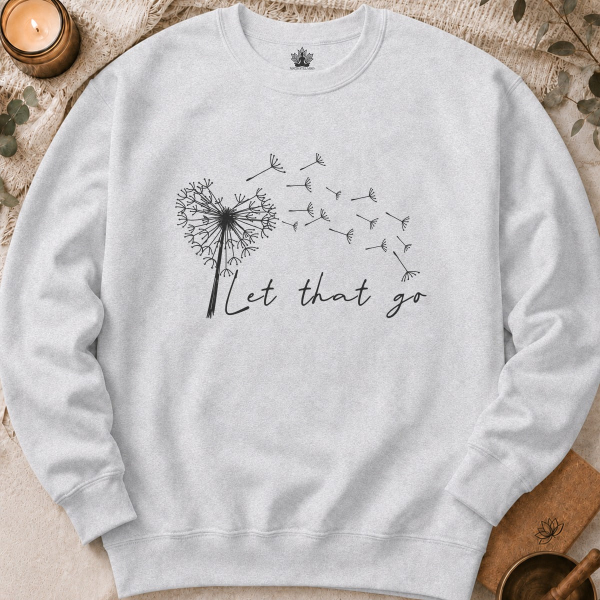 Let That Go Sweatshirt