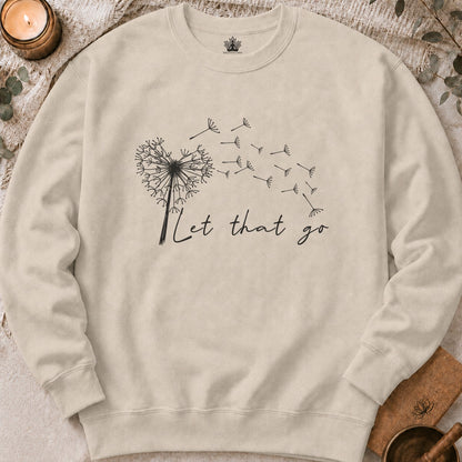 Let That Go Sweatshirt