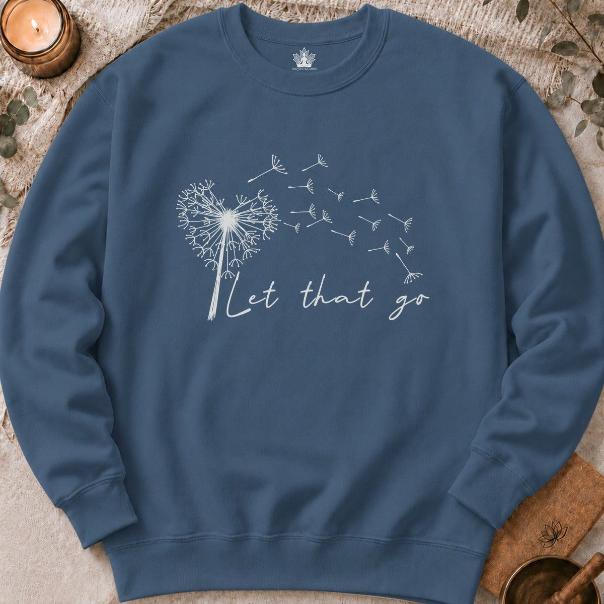 Let That Go Sweatshirt