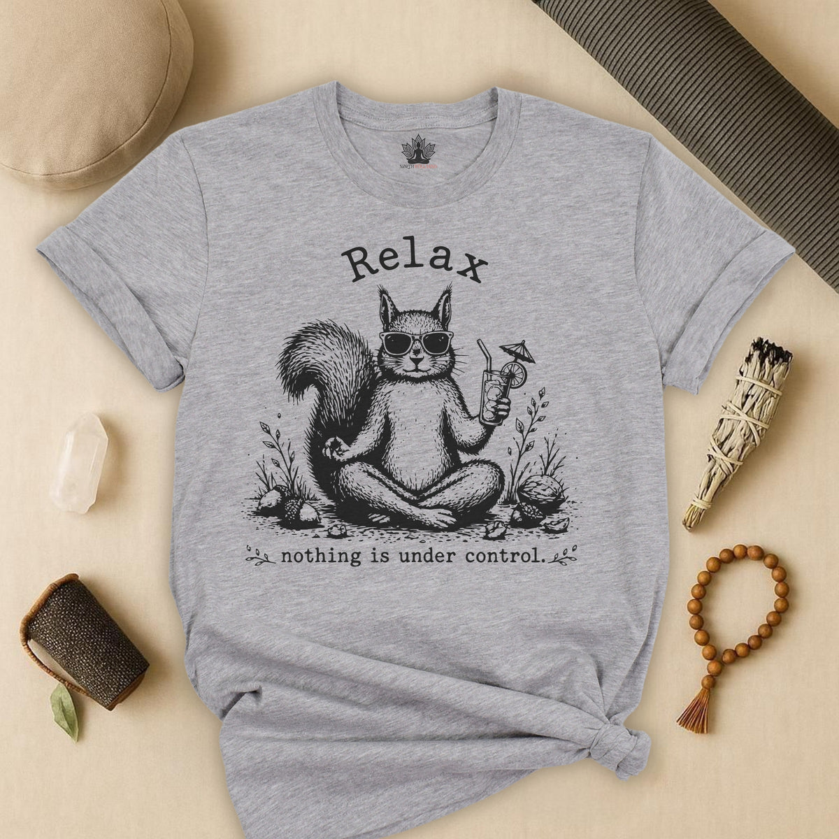 Relax, Nothing Is Under Control Squirrel Tee