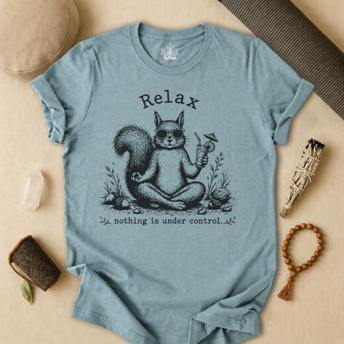 Relax, Nothing Is Under Control Squirrel Tee