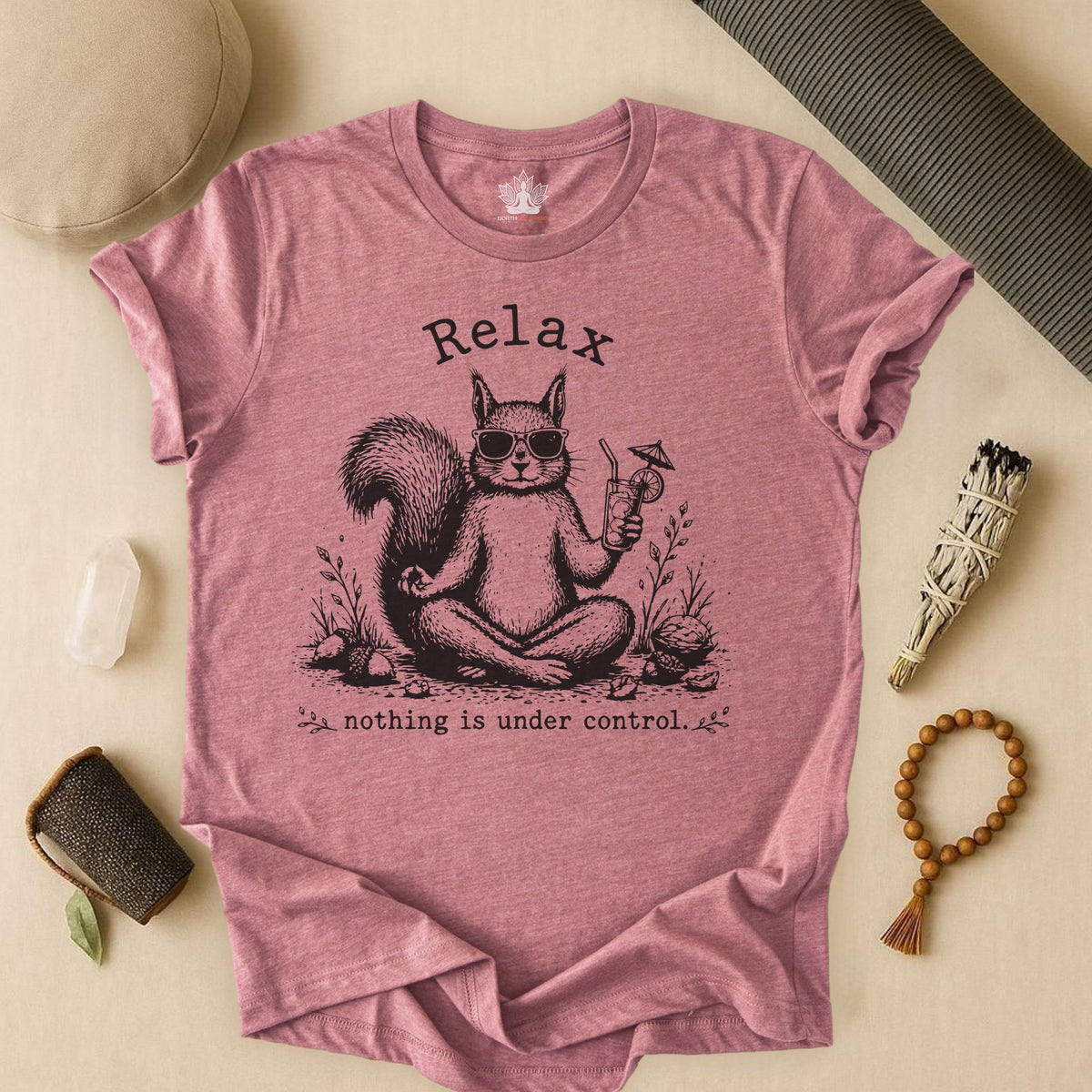 Relax, Nothing Is Under Control Squirrel Tee