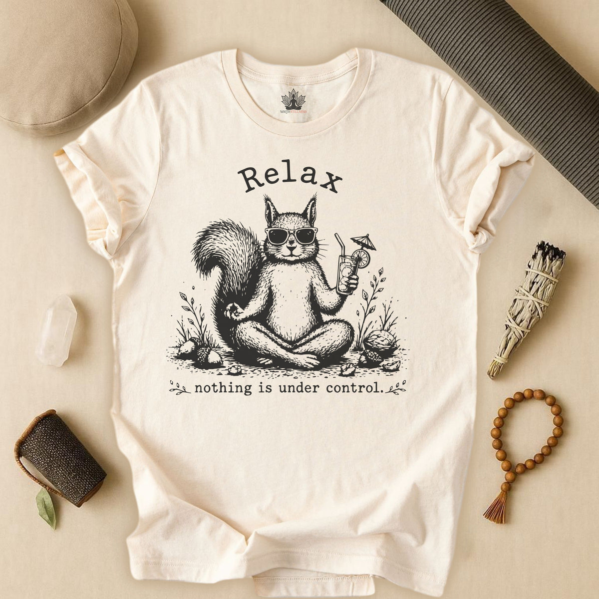 Relax, Nothing Is Under Control Squirrel Tee